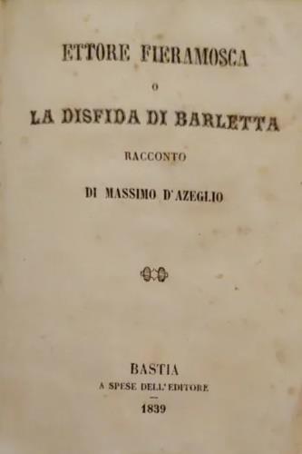 Ettore Fieramosca ovvero la disfida di Barletta - Massimo d' Azeglio - copertina