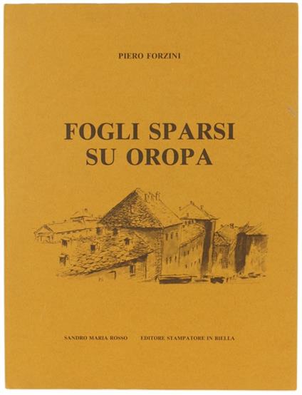 Fogli Sparsi Su Oropa. - Forzini Pietro. - Sandro Maria Rosso Editore, - 1985 - Piero Forzini - copertina
