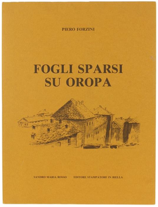 Fogli Sparsi Su Oropa. - Forzini Pietro. - Sandro Maria Rosso Editore, - 1985 - Piero Forzini - copertina