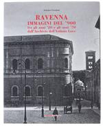 Ravenna. Immagini Del '900 Fra Gli Anni '20 E Gli Anni '70 Dall'Archivio Dell'Istituto Luce. Da Un'Idea Di Marco Melega. - Graziani Antonio. - Menabò Editore, - 2003