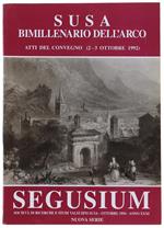 Segusium - Numero Speciale: Susa - Bimillenario Dell'Arco. Atti Del Convegno 2-3 Ottobre 1992. - Carandini Leonardo. - 1994
