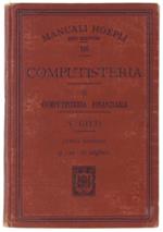 Computisteria. Volume Ii - Computisteria Finanziaria. 5A Edizione Interamente Riveduta. - Gitti Vincenzo. - Hoepli, Manuali, - 1909