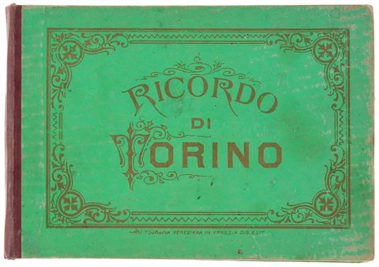 Ricordo Di Torino. - Tipografia Veneziana, - 1884 - copertina