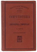 Computisteria. Volume I - Computisteria Commerciale. - Gitti Vincenzo. - Hoepli, Manuali, - 1930