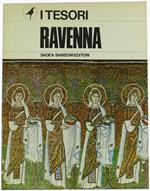 Ravenna. - Riccomini Eugenio. - Sadea/Sansoni, I Tesori, - 1967