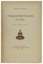 I Viaggiatori Italiani In Asia. Con Proemio Di Giovanni Gentile. - De Filippi Filippo. - Istituto Italiano Del Medio Ed Estremo Oriente, - 1934