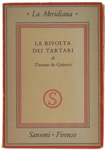 La Rivolta Dei Tartari. - De Quincey Thomas. - Sansoni, La Meridiana, - 1943 - Thomas De Quincey - copertina