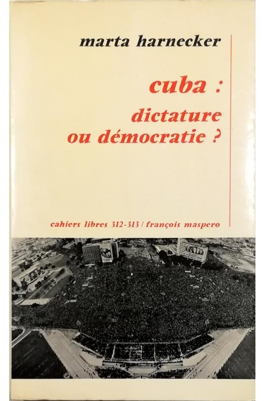 Cuba: dictature ou démocratie? - Marta Harnecker - copertina