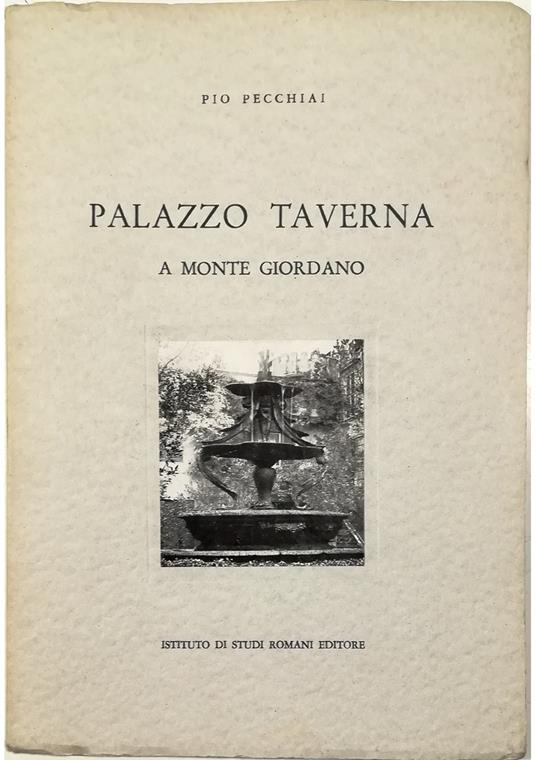 Palazzo Taverna a Monte Giordano - Pio Pecchiai - copertina
