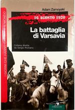 16 agosto 1920 La battaglia di Varsavia