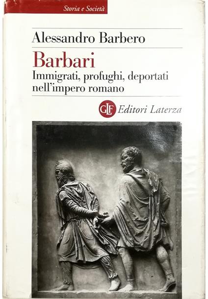 Barbari Immigrati, profughi, deportati nell'impero romano - Alessandro Barbero - copertina