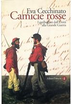 Camicie rosse I garibaldini dall'unità alla Grande Guerra