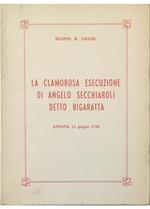 La clamorosa esecuzione di Angelo Secchiaroli detto Bigaratta Ancona 11 giugno 1729