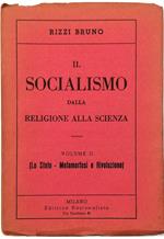 Il Socialismo dalla religione alla scienza Volume secondo (Lo Stato - Metamorfosi e Rivoluzioni)