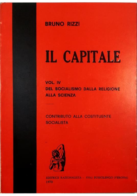 Il Capitale Vol. IV del Socialismo dalla religione alla scienza - Bruno Rizzi - copertina