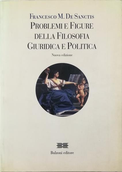 Problemi e figure della filosofia giuridica e politica - Francesco M. De Sanctis - copertina