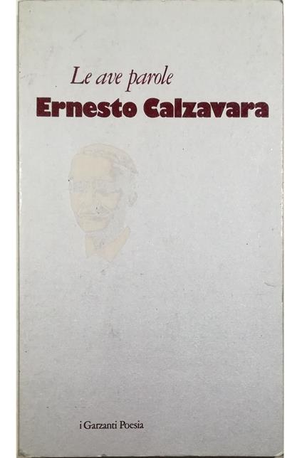 Le ave parole - Ernesto Calzavara - copertina