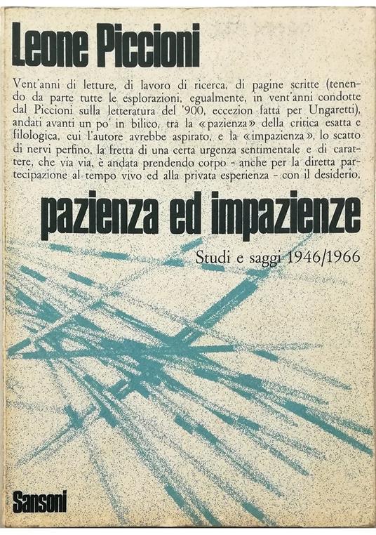 Pazienza ed impazienze Studi e saggi 1946-1966 - Leone Piccioni - copertina