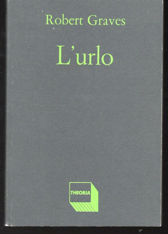 L' urlo A cura di Ottavio Fatica - Robert Graves - copertina