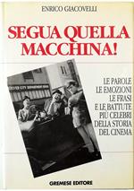 Segua quella macchina! Le parole, le emozioni, le frasi e le battute più celebri della storia del cinema