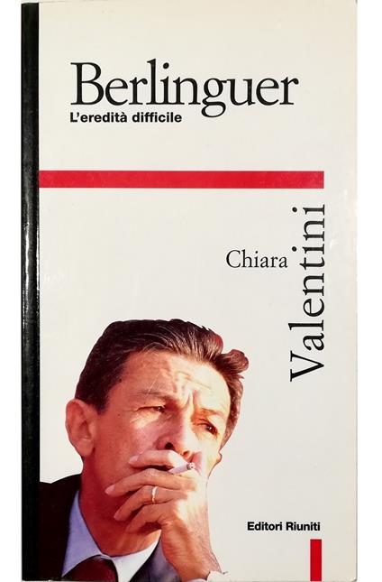Berlinguer L'eredità difficile - Chiara Valentini - copertina