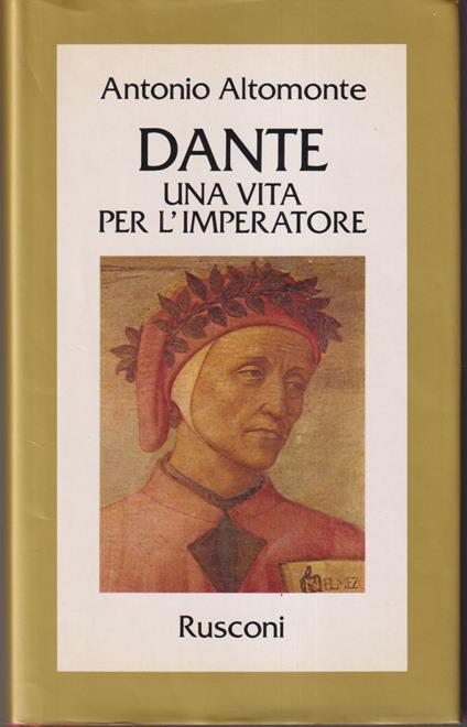 Dante una vita per l'imperatore - Antonio Altomonte - copertina