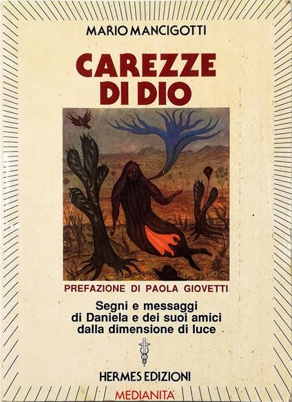 Carezze di Dio Segni e messaggi di Daniela e dei suoi amici dalla dimensione di luce - Mario Mancigotti - copertina