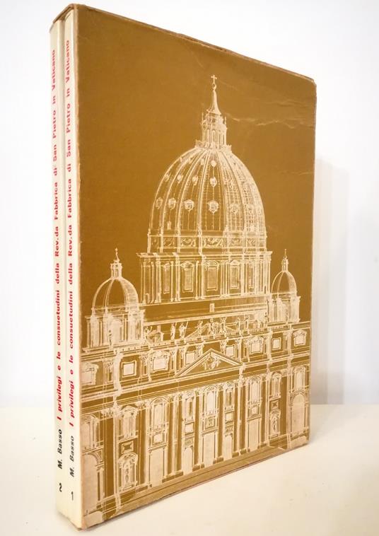 I privilegi e le consuetudini della Rev.da Fabbrica di San Pietro in Vaticano (sec. XVI-XX) - completo in 2 voll. in cofanetto editoriale - Michele Basso - copertina