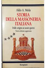 Storia della massoneria italiana Dalle origini ai nostri giorni Nuova edizione aggiornata