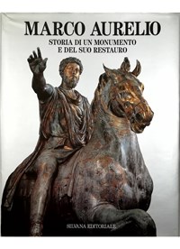 Marco Aurelio Storia di un monumento e del suo restauro - Libro Usato -  Silvana 