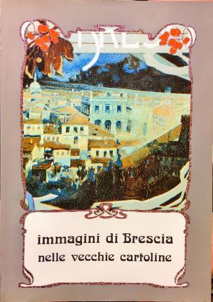 Immagini di Brescia nelle vecchie cartoline - copertina