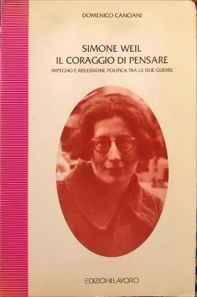 Simone Weil. Il coraggio di pensare - Domenico Canciani - copertina