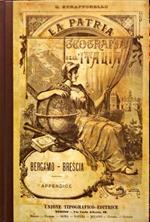 La patria. Geografia dell’Italia. Provincie di Bergamo e Brescia. Ristampa