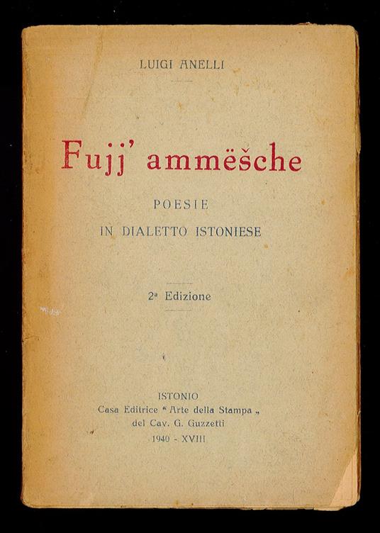 Fujj ammesche - Poesie in dialetto istoniese - Luigi Anelli - copertina