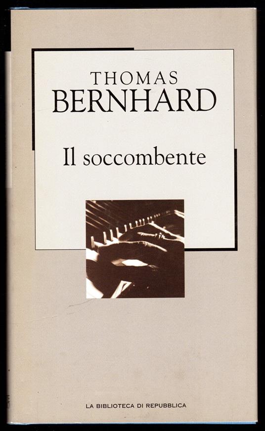 Il soccombente - Thomas Bernhard - copertina