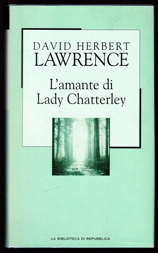 L' amante di Lady Chatterley - David Herbert Lawrence - Libro Usato - La  Repubblica - Novecento 51 | IBS