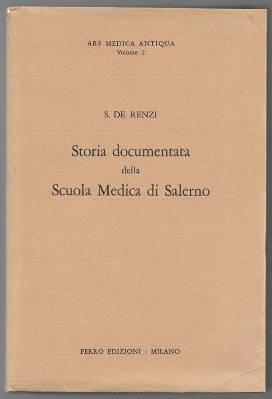 Storia documentata della scuola medica di Salerno - Salvatore De Renzi - copertina