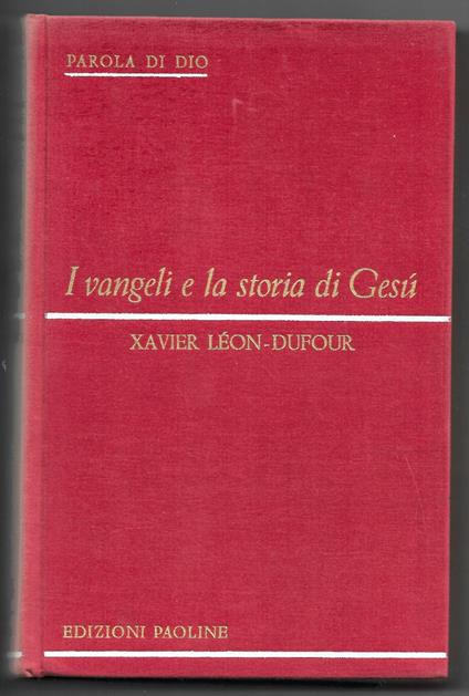 I vangeli e la storia di Gesù - Xavier Léon Dufour - copertina