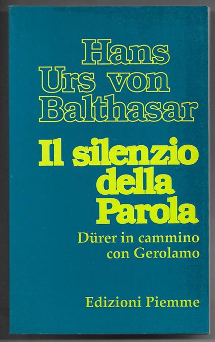 Il silenzio della Parola - Durer in cammino con Gerolamo - Hans Urs von Balthasar - copertina