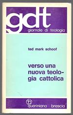 Verso una nuova teologia cattolica