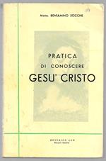 Pratica di conoscere Gesù Cristo