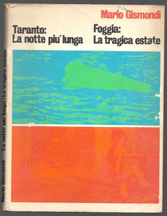 Taranto: La notte più lunga - Foggia: La tragica estate - Mario Gismondi - copertina