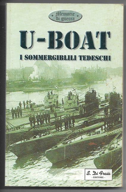 U-Boat - I sommergibili tedeschi - Laura Leoni - copertina