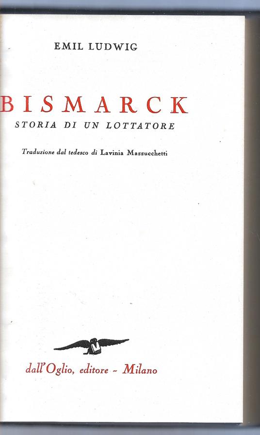 Bismarck - Storia di un lottatore - Emil Ludwig - copertina