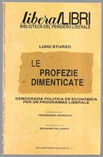 Le profezie dimenticate - Democrazia politica ed economica per un programma liberale