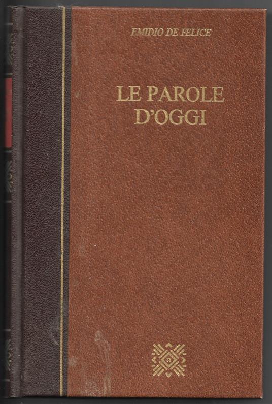 Le parole d'oggi - Emidio De Felice - copertina