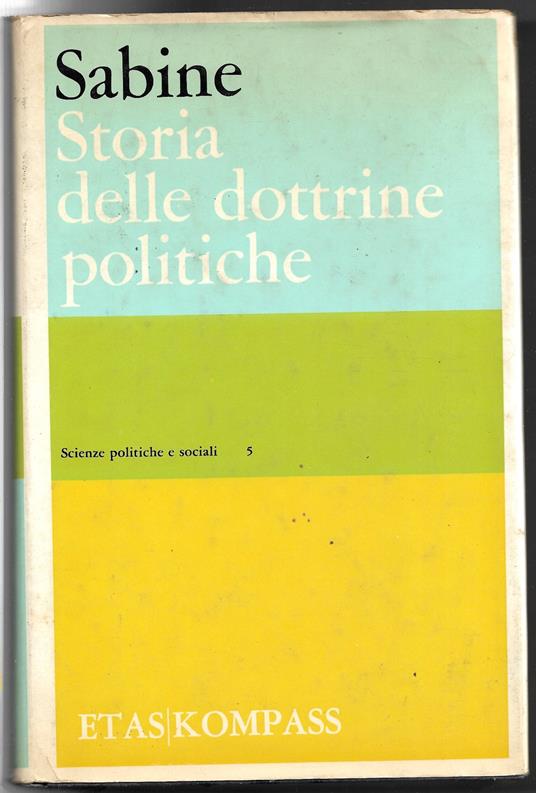 Storia delle dottrine politiche - George H. Sabine - copertina