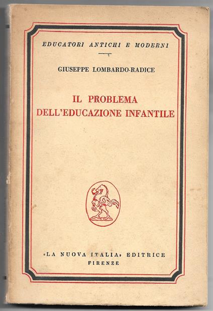 Il problema dell'educazione infantile - Giuseppe Lombardo Radice - copertina