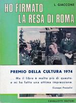 Ho firmato la resa di Roma. 10 Settembre 1943 - ore 15.20