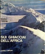 SUI GHIACCIAI DELL'AFRICA (Kilimangiaro, Kenya, Ruwenzori)